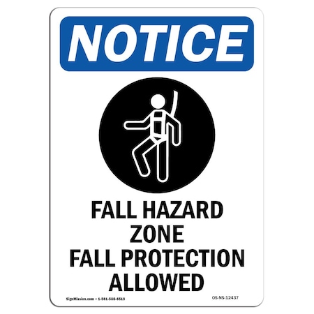OSHA Notice Sign, Fall Hazard Zone Fall With Symbol, 24in X 18in Aluminum